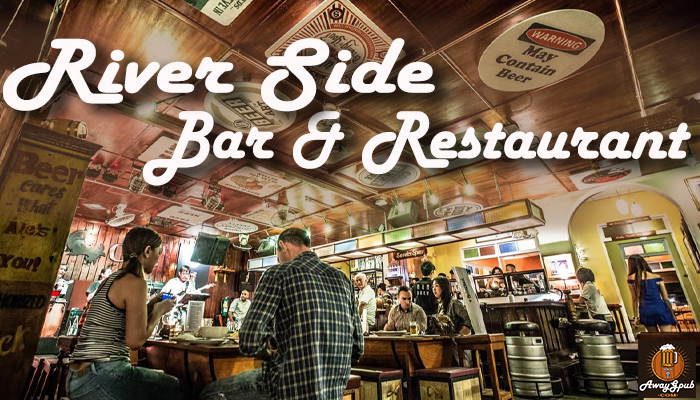 River Side Bar Restaurant บาร์ที่ได้รับความนิยมอย่างท่วมท้น awaygpub